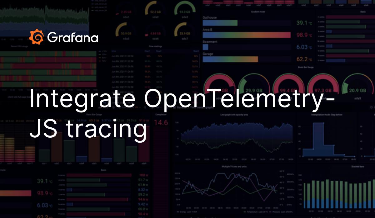 Integrate OpenTelemetry-JS Tracing | Grafana Cloud Documentation